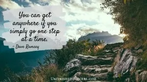 You can get anywhere if you simply go one step at a time