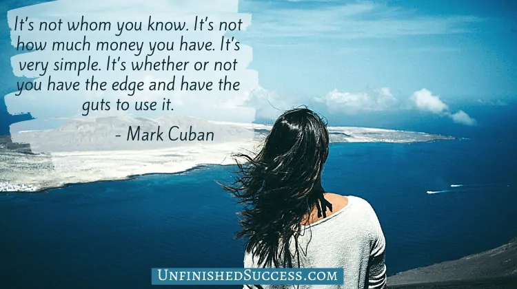 It’s not whom you know Mark Cuban