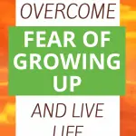 Fear Of Growing Up