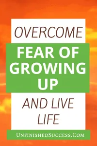 Fear Of Growing Up