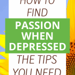 Finding Passion When Depressed