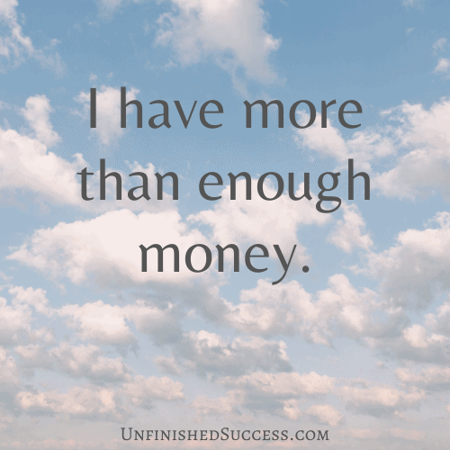 I have more than enough money
