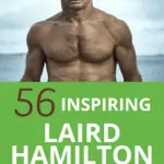 56 Incredible Laird Hamilton Quotes