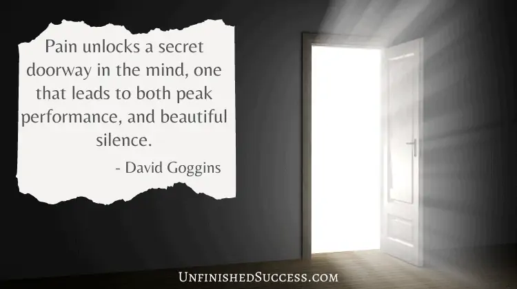 Pain unlocks a secret doorway in the mind, one that leads to both peak performance, and beautiful silence.