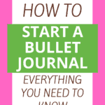 Your Ultimate Guide To Start A Bullet Journal
