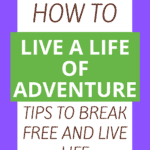 How To Live An Adventurous Life