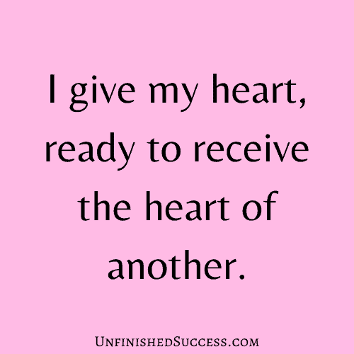 I give my heart, ready to receive the heart of another