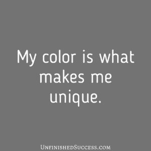My color is what makes me unique.