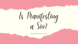 is manifesting a sin featured image - Unfinished Success