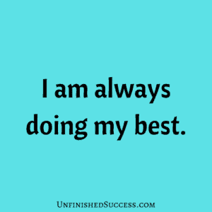 I am always doing my best.