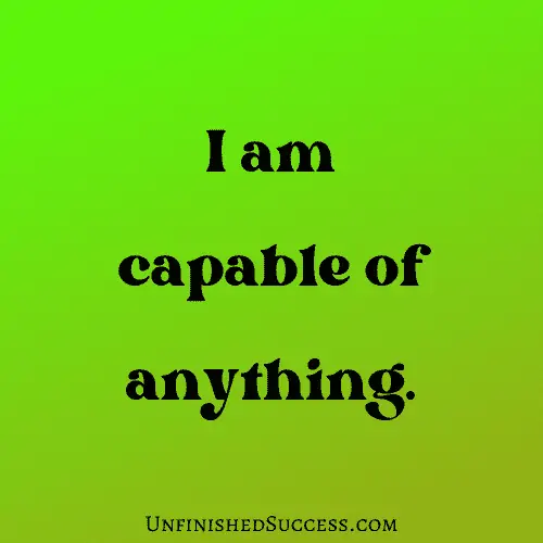 I am capable of anything.