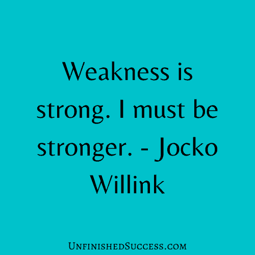 Weakness is strong. I must be stronger.