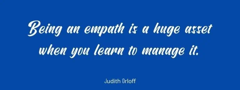Being an empath is a huge asset when you learn to manage it.