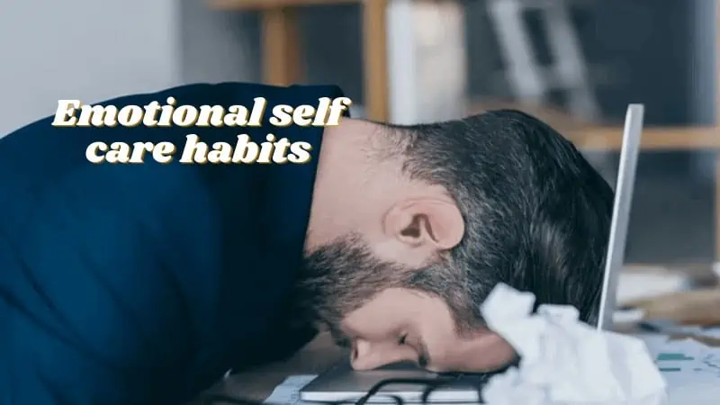 Emotional self care habits to keep track of