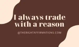 I always trade with a reason