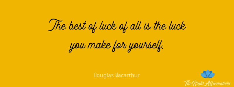 The-best-of-luck-of-all-is-the-luck-you-make-for-yourself - Unfinished ...