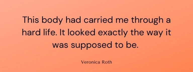 This body had carried me through a hard life. It looked exactly the way it was supposed to be