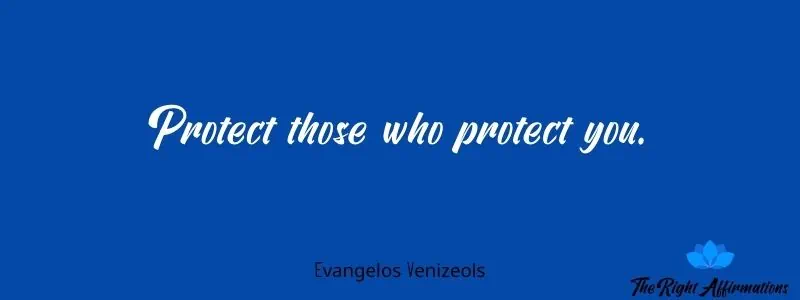 protection quotes protect those who protect you
