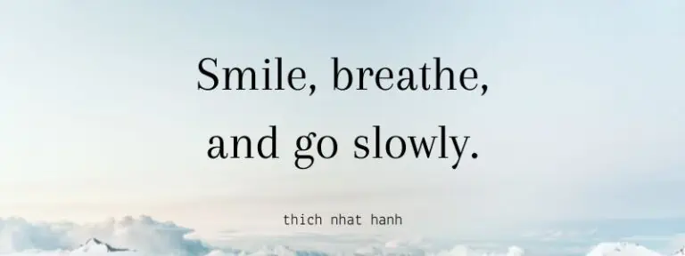 smile breathe and go slowly calming quote